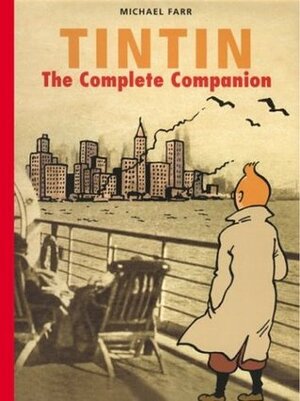 Tintin: The Complete Companion by Hergé, Michael Farr