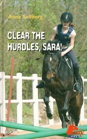 Clear the Hurdles, Sara! by Anna Sellberg