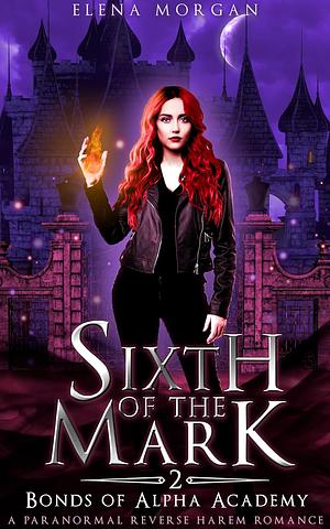 Sixth of the Mark by Elena Morgan