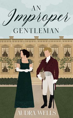 An Improper Gentleman by Audra Wells