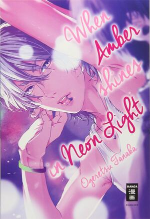 When Amber shines in Neon Light by Ogeretsu Tanaka