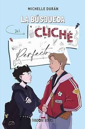 La búsqueda del cliché perfecto by Michelle Durán