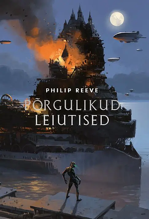 Põrgulikud Leiutised by Philip Reeve