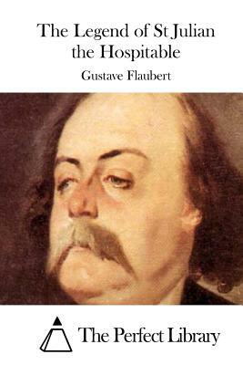 The Legend of St Julian the Hospitable by Gustave Flaubert