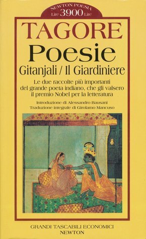 Poesie: Gitanjali\xad - Il giardiniere by Rabindranath Tagore