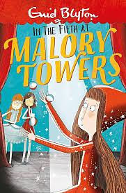 In the Fifth at Malory Towers by Enid Blyton