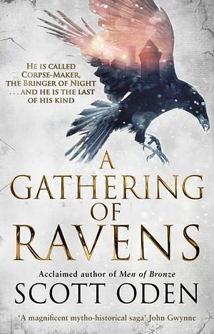 A Gathering of Ravens by Scott Oden