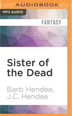 Sister of the Dead by Barb Hendee, J.C. Hendee