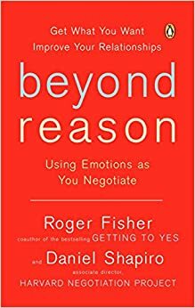 Além da Razão: A força da Emoção na Solução de Conflitos by Roger Fisher, Daniel Shapiro