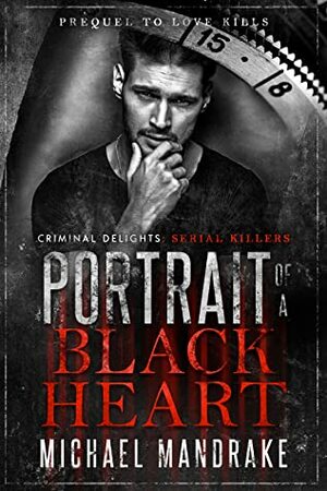 Portrait of a Black Heart by Michael Mandrake