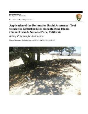 Application of the Restoration Rapid Assessment Tool to Selected Disturbed Sites on Santa Rosa Island, Channel Islands National Park, California: Sett by Kathryn McEachern, Sarah Chaney, Ken Niessen