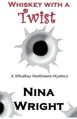 Whiskey with a Twist by Nina Wright