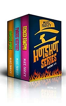 Hotshot Series Boxset 1-3 by Mike Faricy