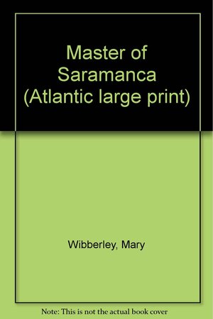 Master of Saramanca by Mary Wibberley