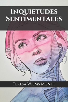 Inquietudes Sentimentales by Teresa Wilms Montt
