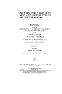 Banks in real estate: a review of the Office of the Comptroller of the Currency's December 2005 rulings by Committee on Government Reform (house), United St Congress, United States House of Representatives