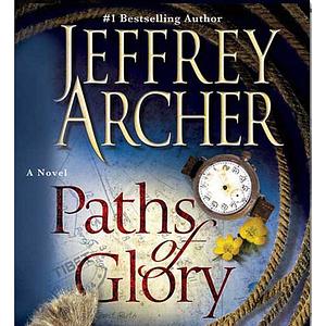 Paths of Glory by Jeffrey Archer