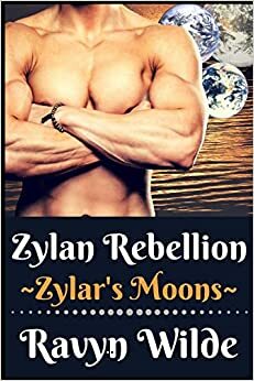 Zylan Rebellion by Ravyn Wilde