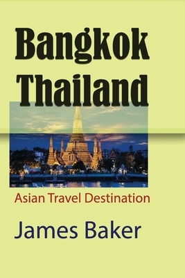 Bangkok, Thailand by James Baker