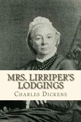 Mrs Lirripes Lodgings by Charles Dickens