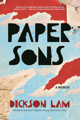 Paper Sons: A Memoir by Dickson Lam