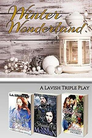 Winter Wonderland: A Lavish Triple Play by Desiree L. Scott, Samantha Jacobey, L.A. Remenicky