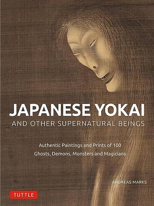 Japanese Yokai and Other Supernatural Beings by アンドレアス・マークス