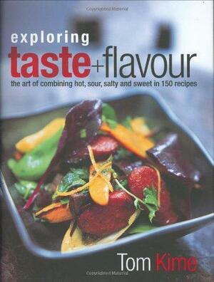 Exploring Taste And Flavour by Tom Kime