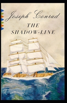 The Shadow-Line Annotated by Joseph Conrad