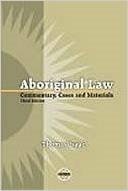 Aboriginal Law: Commentary, Cases and Materials by T.M. Thomas Isaac