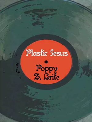 Plastic Jesus by Poppy Z. Brite