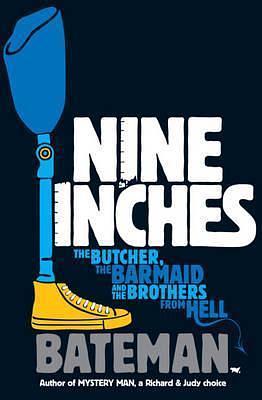 Nine Inches by Bateman, Bateman