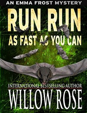 Run Run as Fast as You Can by Willow Rose