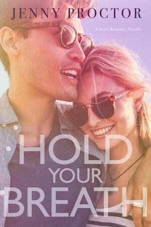 Hold Your Breath by Jenny Proctor