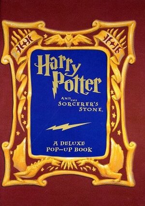 Harry Potter and the Sorcerer's Stone: A Deluxe Pop-Up Book by J.K. Rowling