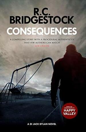 Consequences by R.C. Bridgestock
