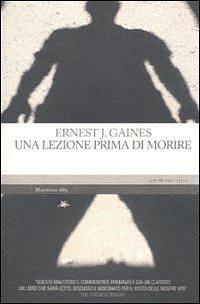 Una lezione prima di morire by Ernest J. Gaines