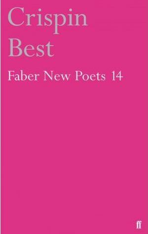 Faber New Poets 14 by Crispin Best
