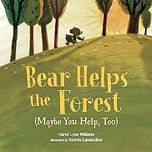 Bear Helps the Forest by Karen Lynn Williams