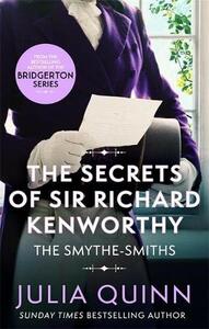 The Secrets of Sir Richard Kenworthy by Julia Quinn