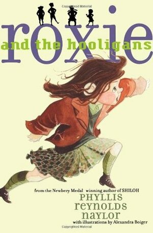 Roxie and the Hooligans by Phyllis Reynolds Naylor, Alexandra Boiger