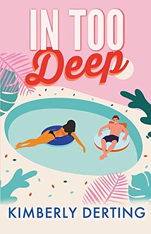 In Too Deep by Kimberly Derting