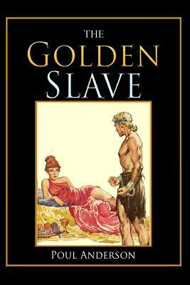 The Golden Slave by Poul Anderson