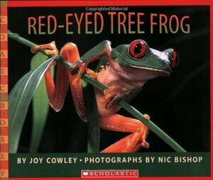 Red-eyed Tree Frog by Nic Bishop, Joy Cowley