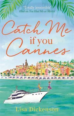 Catch Me if You Cannes by Lisa Dickenson