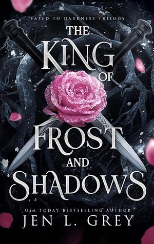 The King of Frost and Shadows by Jen L. Grey