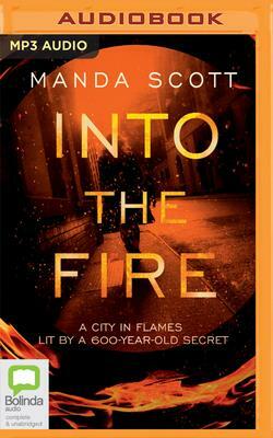 Into the Fire by Manda Scott