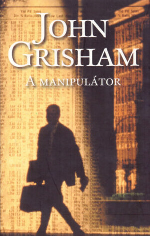 A manipulátor by John Grisham