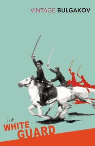 The White Guard by Mikhail Bulgakov