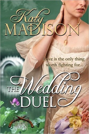 The Wedding Duel by Katy Madison